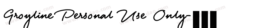 Groyline Personal Use Only字体转换